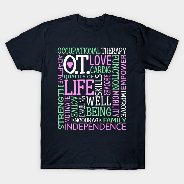 OT Occupational Therapy Occupational Therapist Gift T-Shirt by TeeCreations